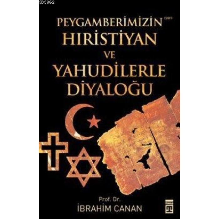 Peygamberimizin Hıristiyan ve Yahudilerle Diyaloğu