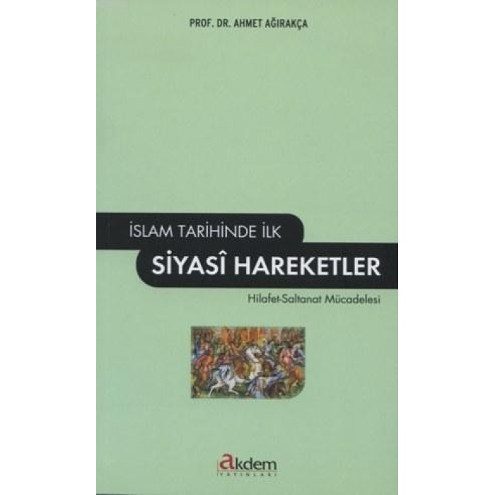 İslam Tarihinde İlk Siyasi Hareketler