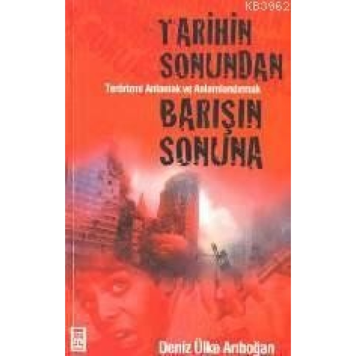 Tarihin Sonundan Barışın Sonuna