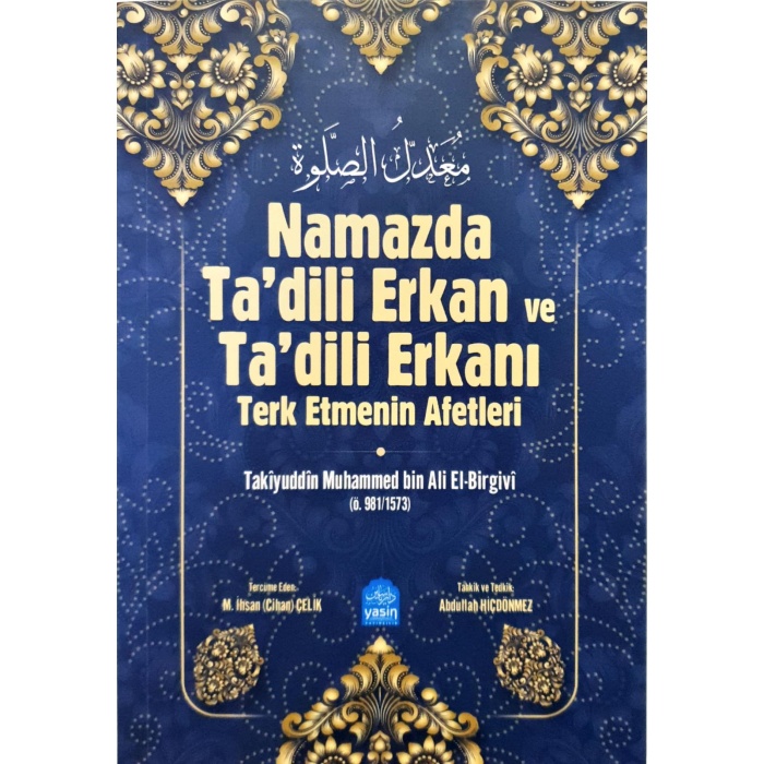 Namazda Tadili Erkan ve Tadili Erkanı Terk Etmenin Afetleri