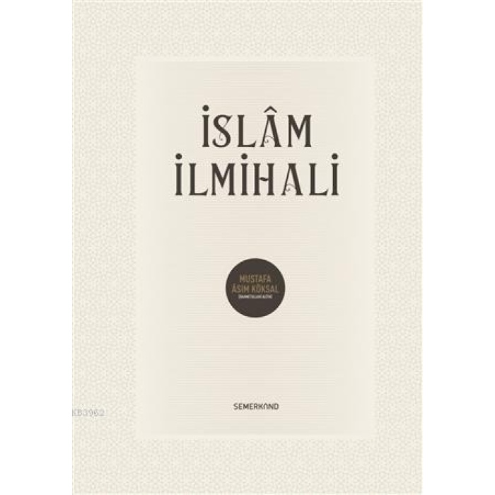 İslam İlmihali | Mustafa Asım Köksal