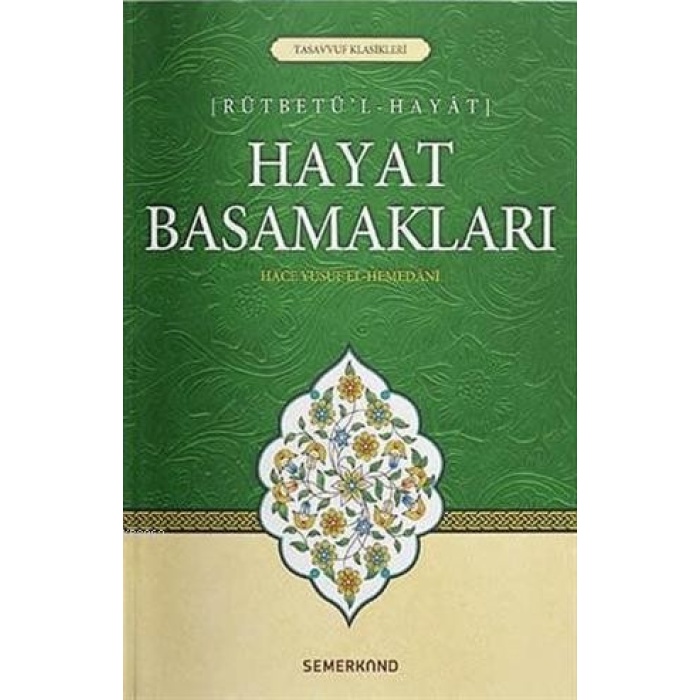 Rütbetul Hayat | Hayat Basamakları | Hace Yusuf El Hemedani