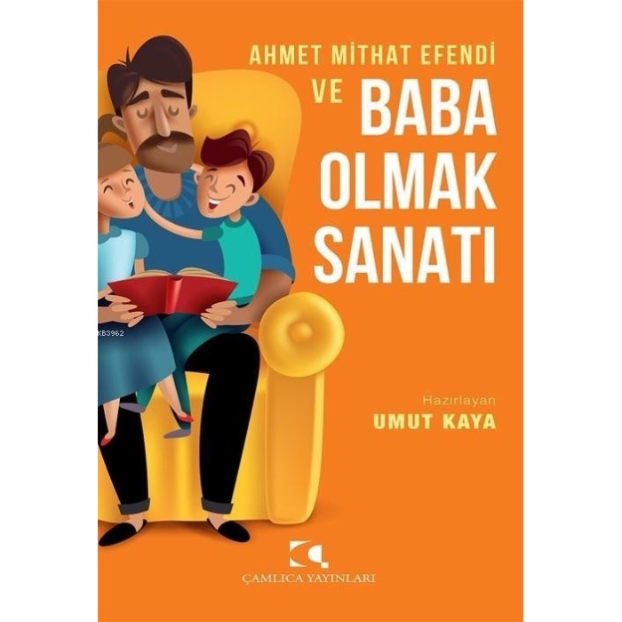 Ahmet Mithat Efendi ve Baba Olmak Sanatı