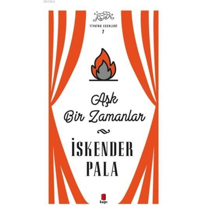 Aşk Bir Zamanlar - Tiyatro Eserleri 7