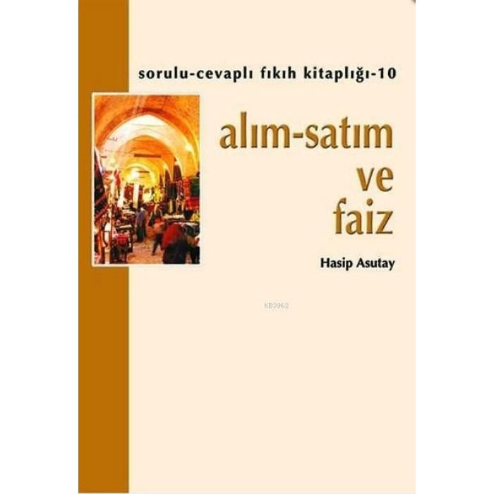 Alım Satım ve Faiz | Hasip Asutay