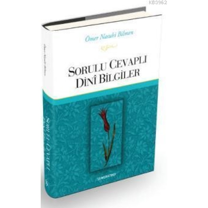 Sorulu Cevaplı Dini Bilgiler | Ömer Nasuhi Bilmen