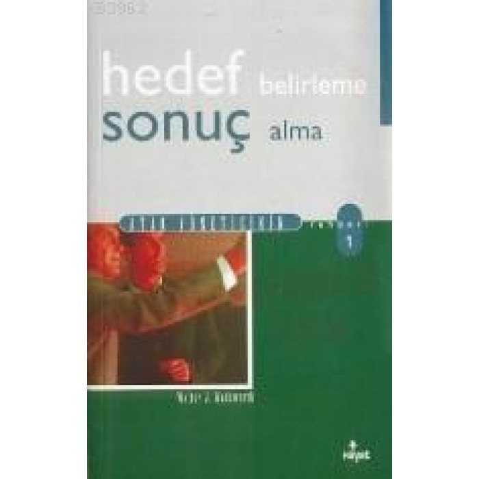 Hedef Belirleme ve Sonuç Alma Rehberi