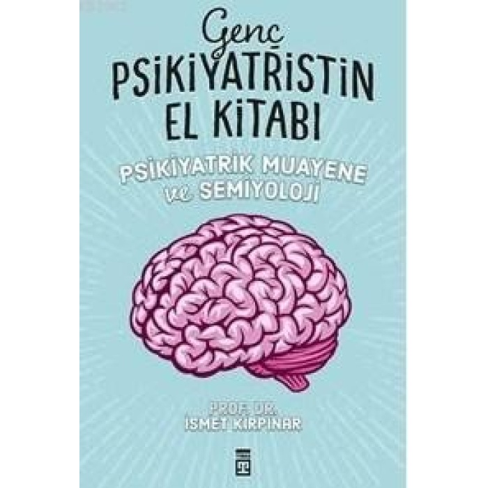 Genç Psikiyatristin El Kitabı