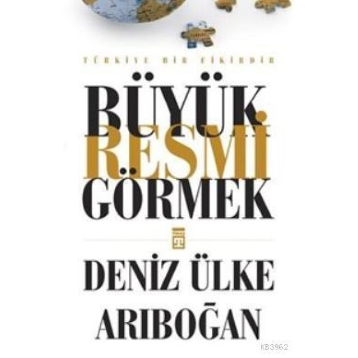 Büyük Resmi Görmek