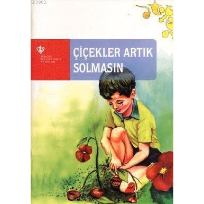 Çiçekler Artık Solmasın