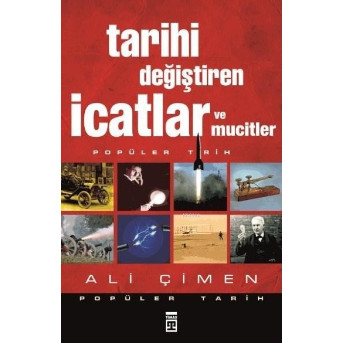 Tarihi Değiştiren İcatlar ve Mucitler