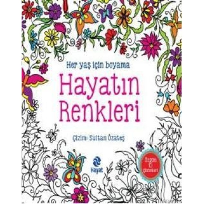 Hayatın Renkleri; Her Yaş İçin Boyama