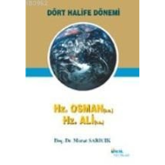 Dört Halife Dönemi-2 ( Hz. Osman- Hz. Ali )