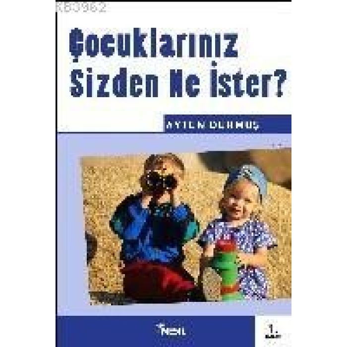 Çocuklarınız Sizden Ne İster ?