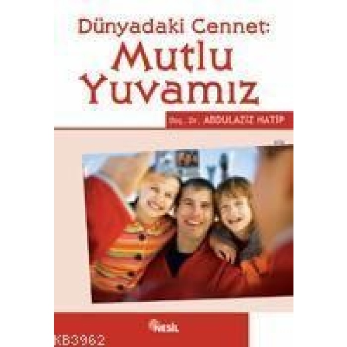 Dünyadaki Cennet: Mutlu Yuvamız