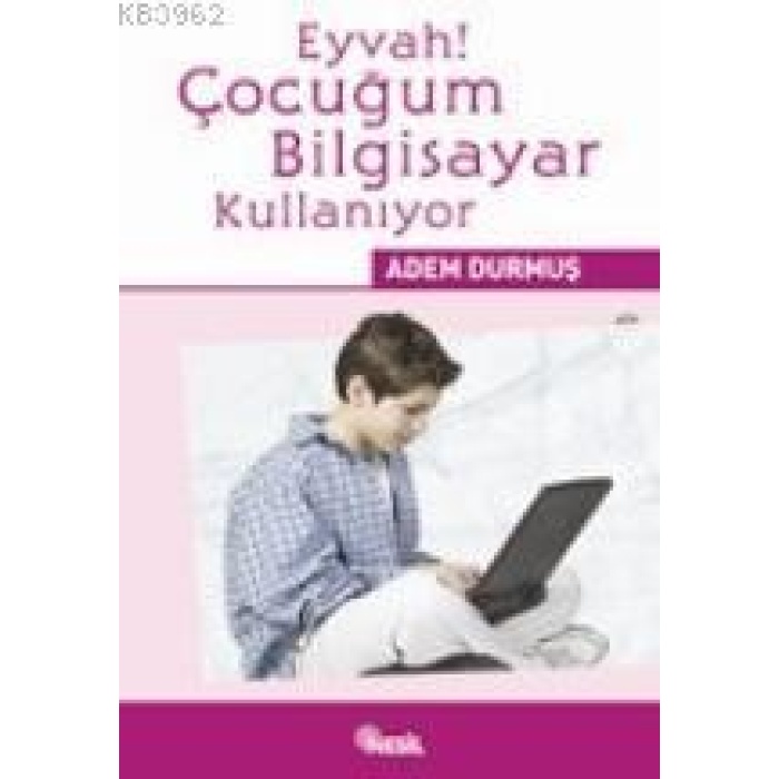 Eyvah! Çocuğum Bilgisayar Kullanıyor