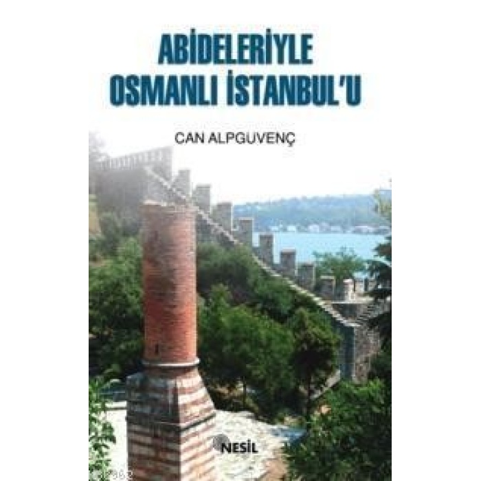 Abideleriyle Osmanlı İstanbulu