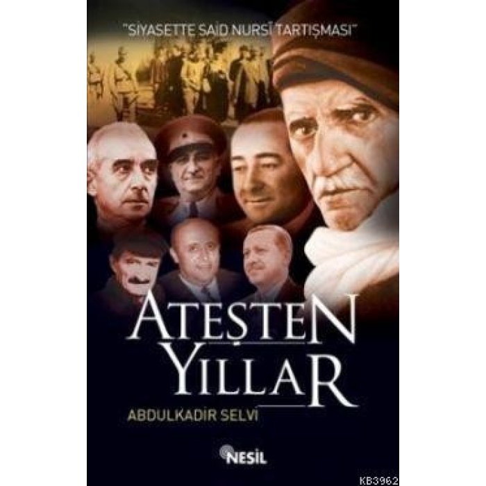 Ateşten Yıllar; Siyasette Said Nursi Tartışması