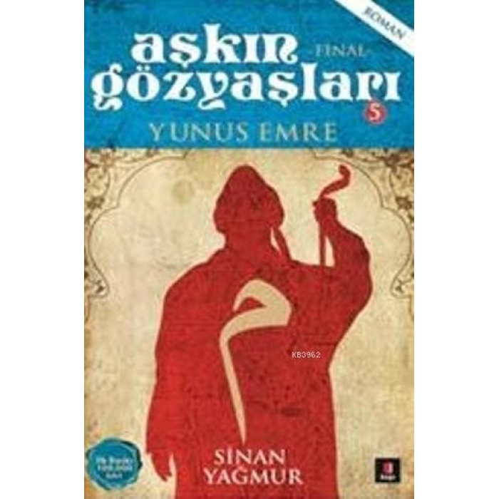 Aşkın Gözyaşları 5; Yunus Emre