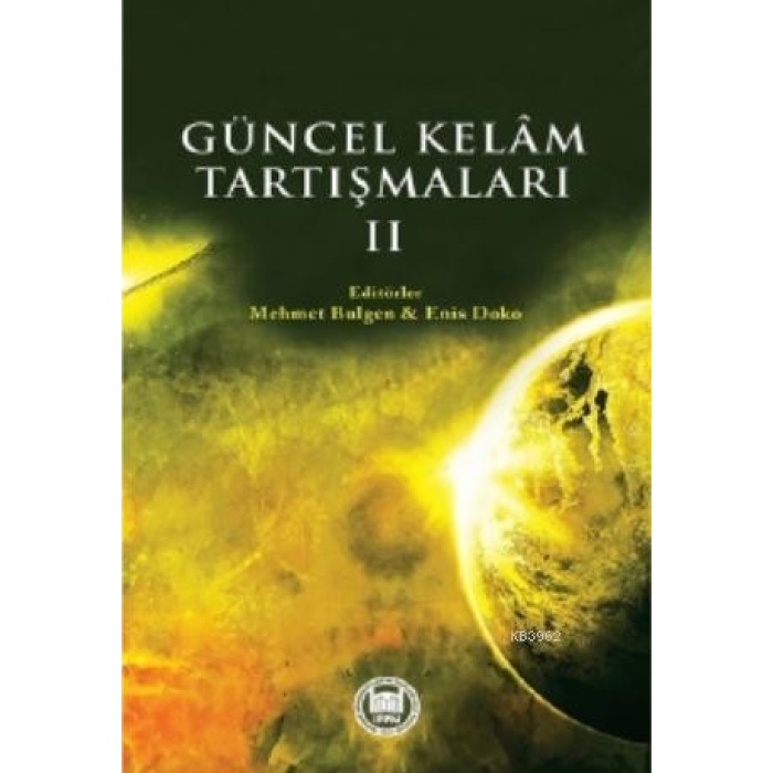 Güncel Kelam Tartışmaları - II