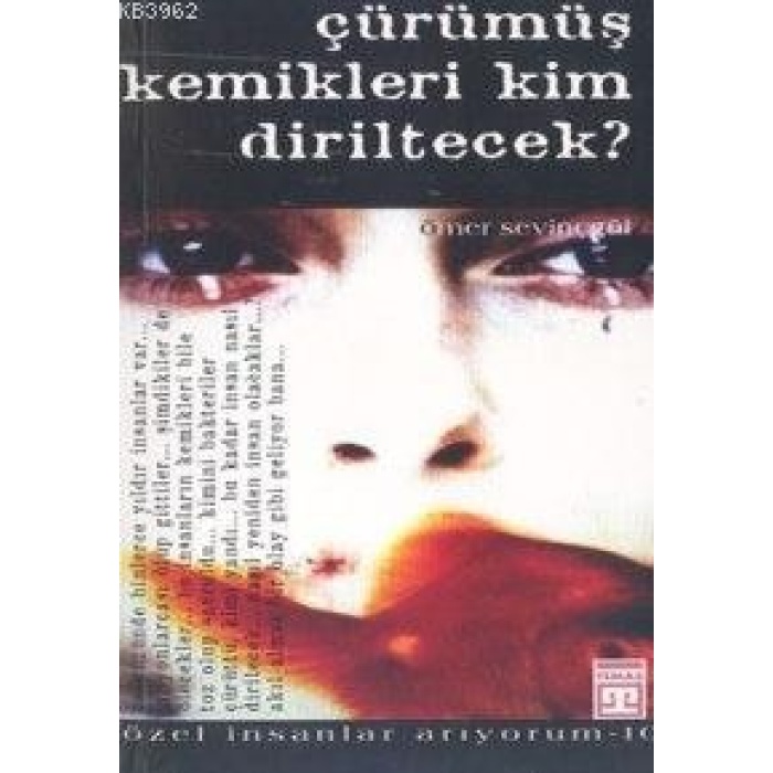 Çürümüş Kemikleri Kim Diriltecek