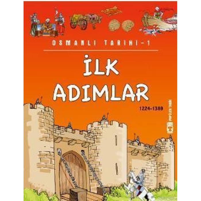 İlk Adımlar (1224-1389); Osmanlı Tarihi, 9+ Yaş