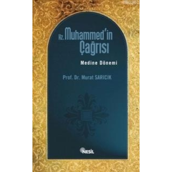 Hz. Muhammedin Çağrısı; Medine Dönemi