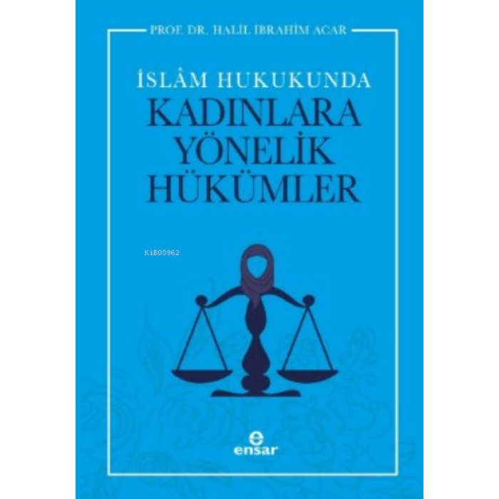 İslam Hukukunda Kadınlara Yönelik Hükümler