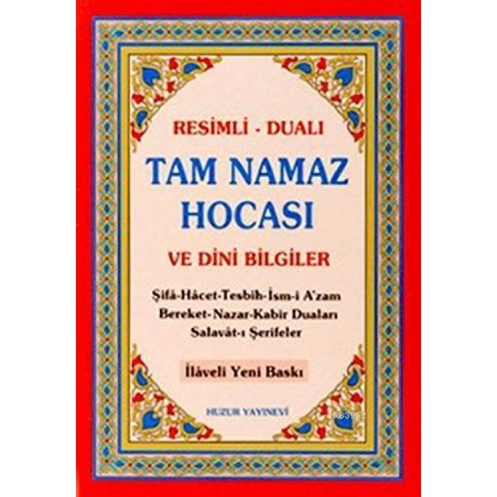 Tam Namaz Hocası ve Dini Bilgiler (2.Hamur); Resimli - Dualı