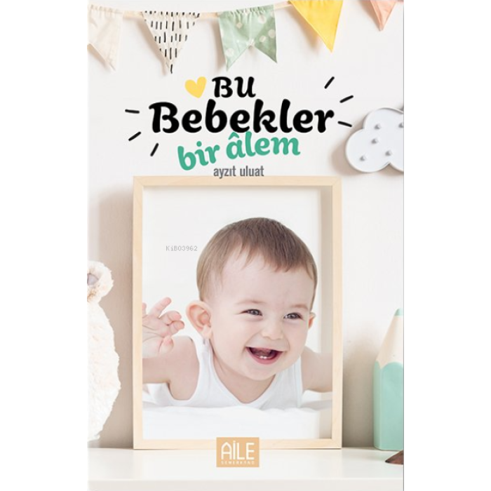 Bu Bebekler Bir Alem | Ayzıt Uluat