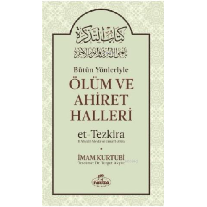 Bütün Yönleriyle Ölüm ve Ahiret Halleri - Et-Tezkira