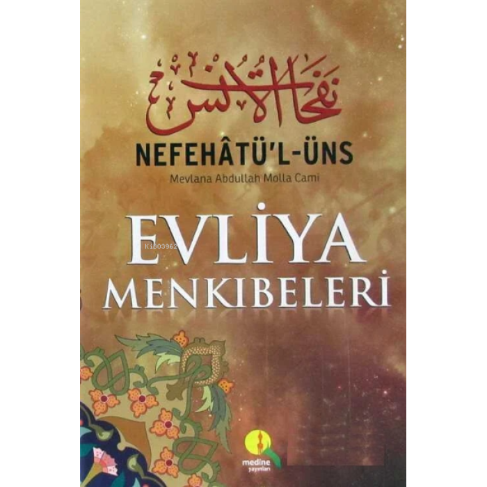 Nefahâtül Üns Evliya Menkibeleri