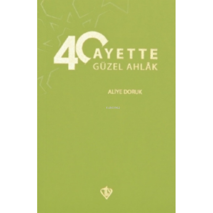 40 Ayette Güzel Ahlak