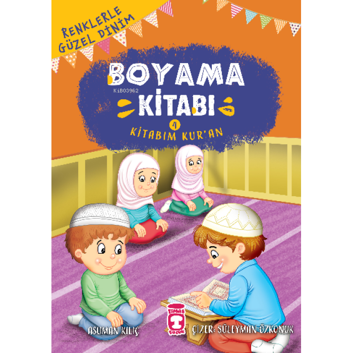 Kitabım Kuran - Renklerle Güzel Dinim Boyama Kitabım 4