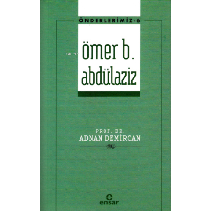 Önderlerimiz-6 Ömer b. Abdülaziz