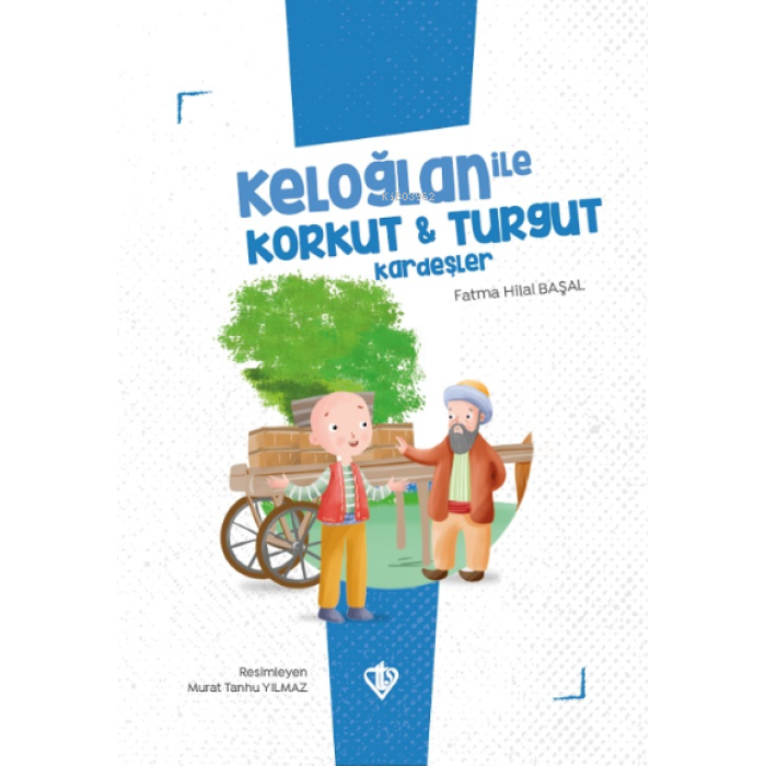 Keloğlan İle Korkut Turgut Kardeşler