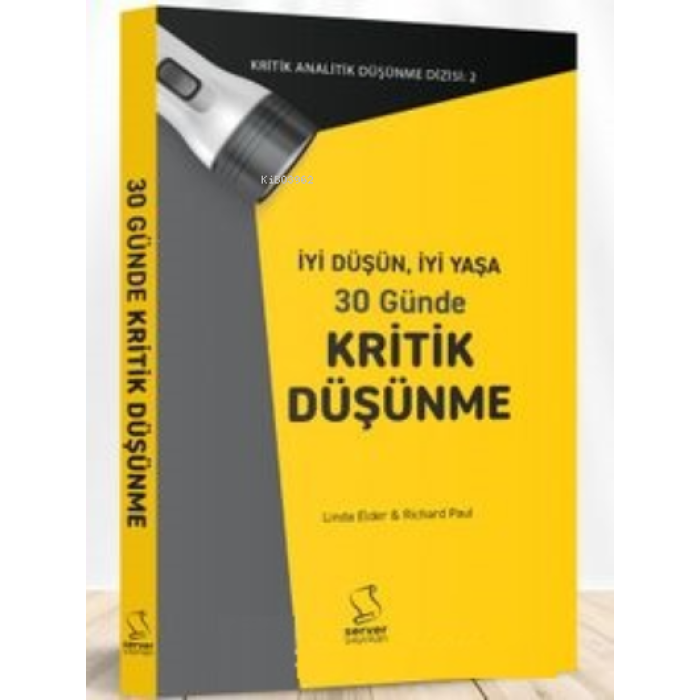 İyi Düşün, İyi Yaşa;30 Günde Kritik Düşünme