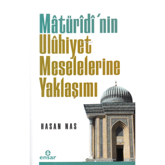 Maturidi’nin Uluhiyet Meselelerine Yaklaşımı