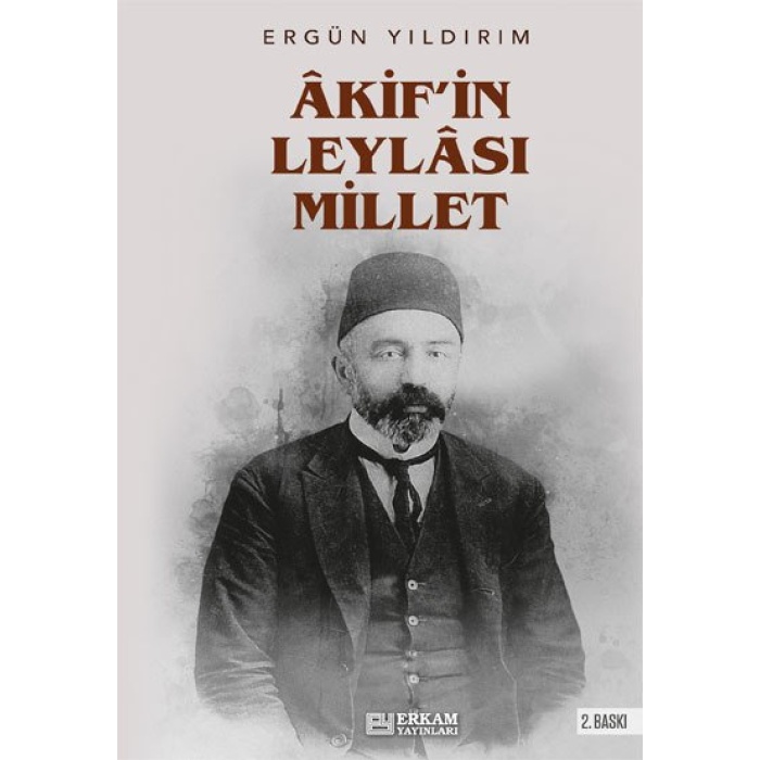 Akifin Leylası Millet - Ergün Yıldırım