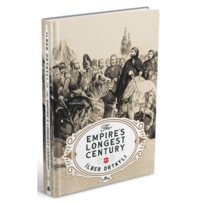 The Empires Longest Century