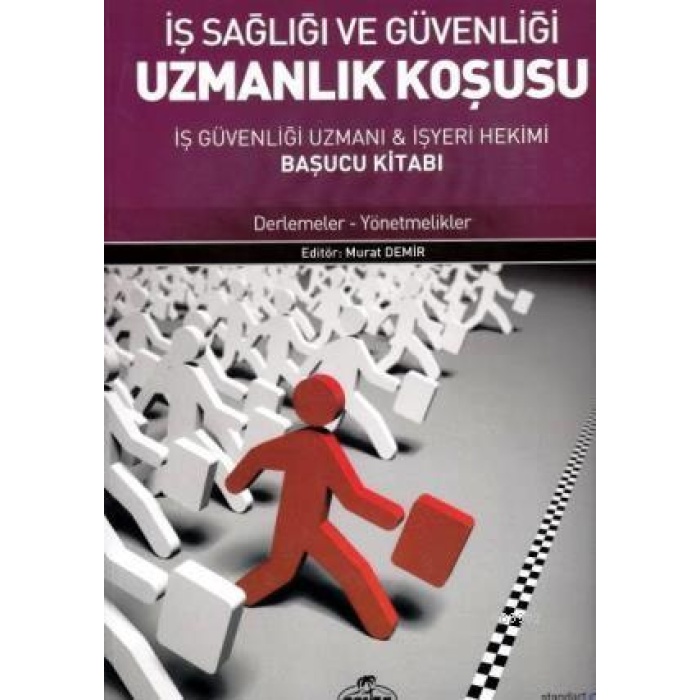 İş Sağlığı ve Güvenliği Uzmanlık Koşusu; İş Güvenliği Uzmanı & İş Yeri Hekimi Başucu Kitabı