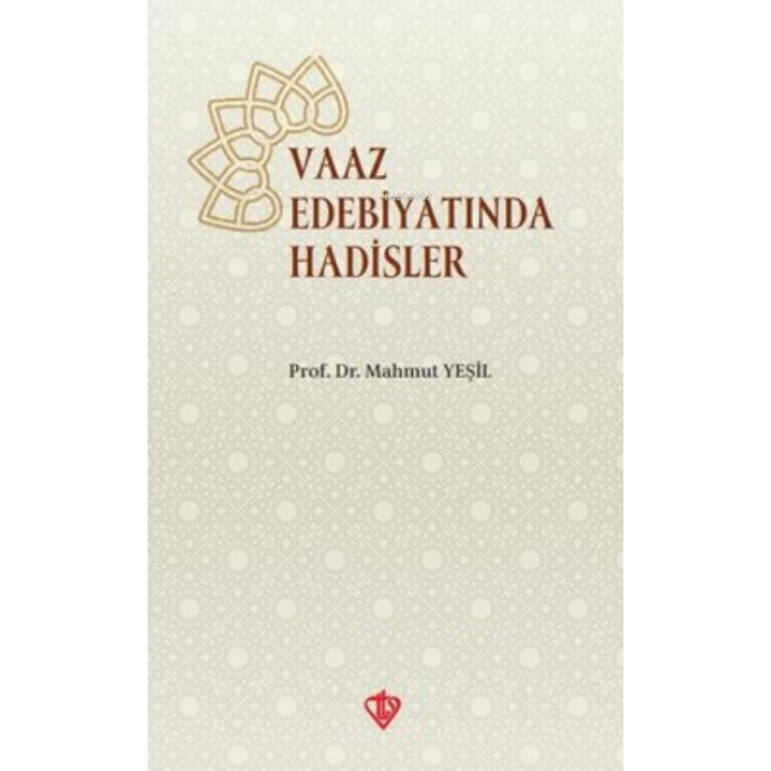 Vaaz Edebiyatında Hadisler