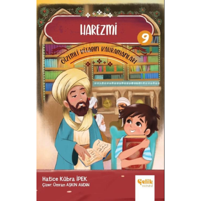 Gizemli Kitabın Kahramanları- 9 Harezmi