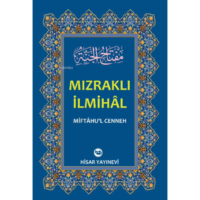 Mızraklı İlmihal ;(Miftahul-Cenneh)