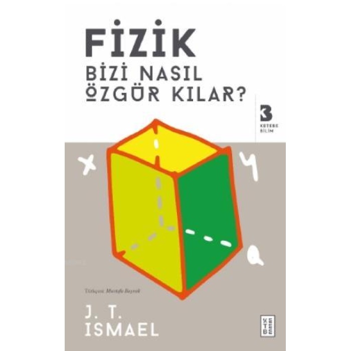 Fizik Bizi Nasıl Özgür Kılar?