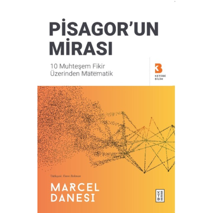 Pisagorun Mirası;10 Muhteşem Fikir Üzerinden Matematik