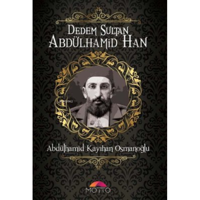 Dedem Sultan Abdülhamid Han