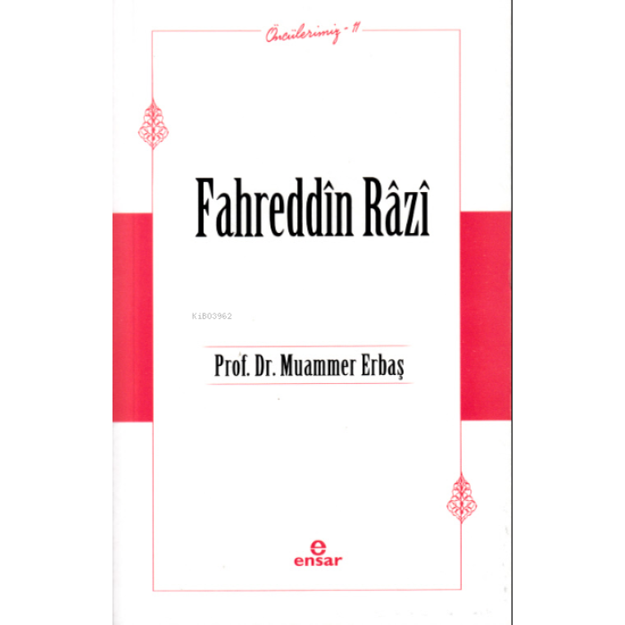 Fahreddin Râzî (Öncülerimiz-11)