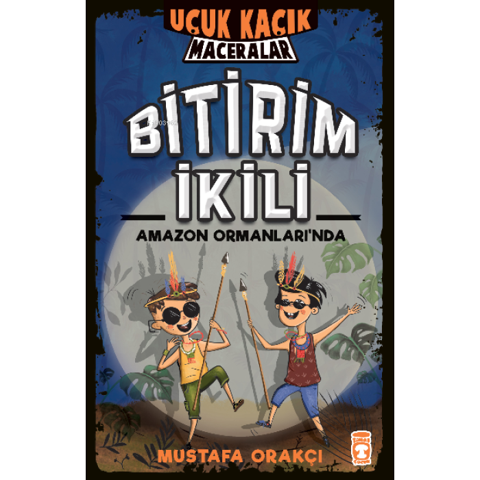 Bitirim İkili Amazon Ormanlarında - Uçuk Kaçık Maceralar