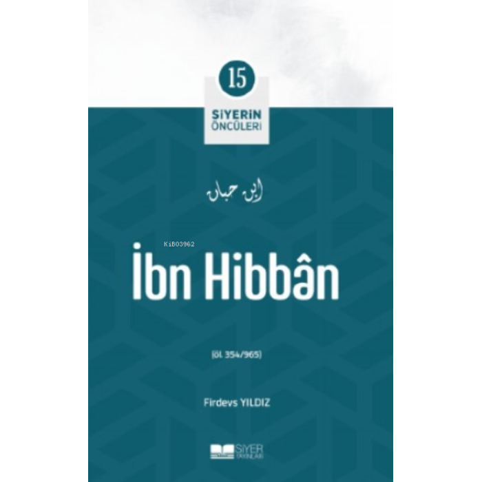 İbn Hibban;Siyerin Öncüleri